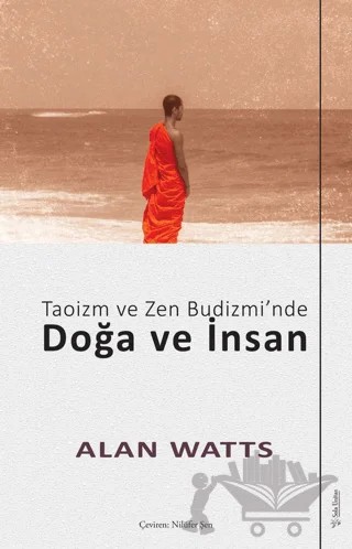 Taoizm ve Zen Budizmi’nde Doğa ve İnsan – Alan Watts – Sola Unitas kitap kapağı