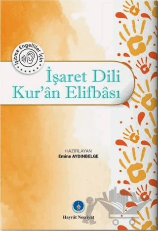 İşaret Dili Kur'an Elifbası – Emine Aydınbelge – Hayrat Neşriyat kitap kapağı