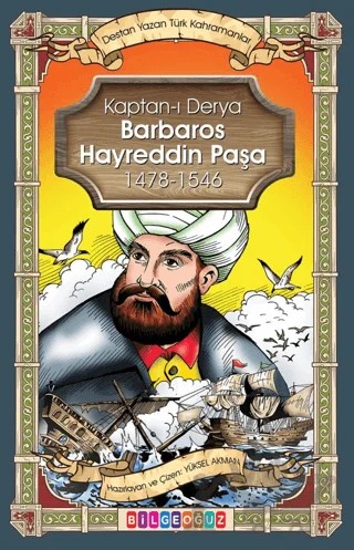 Kaptan-ı Derya Barbaros Hayreddin Paşa – Yüksel Akman – Bilgeoğuz Yayınları kitap kapağı