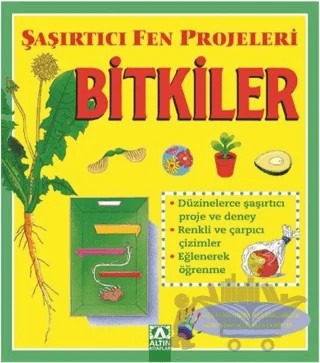 Bitkiler - Şaşırtıcı Fen Projeleri – Sally Hewitt – Altın Kitaplar kitap kapağı