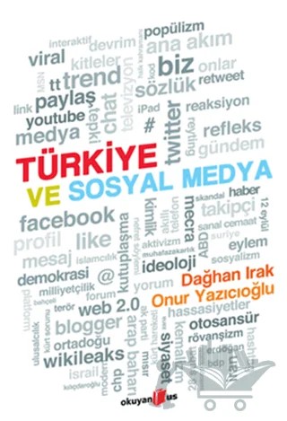 Türkiye ve Sosyal Medya – Dağhan Irak, Onur Yazıcıoğlu – Okuyan Us Yayınları kitap kapağı