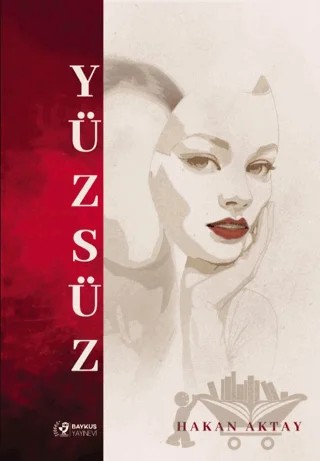 Yüzsüz – Hakan Aktay – Baykuş Yayınevi kitap kapağı