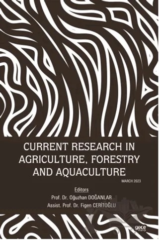 Current Research in Agriculture, Forestry and Aquaculture – Figen Ceritoğlu, Oğuzhan Doğanlar – Gece Kitaplığı kitap kapağı