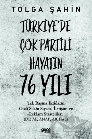 Türkiye'de Çok Partili Hayatın 76 Yılı – Tolga Şahin – Gece Kitaplığı kitap kapağı