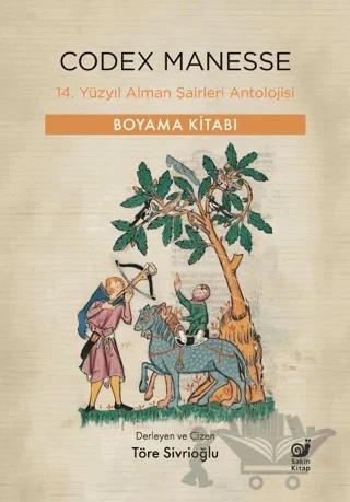 Codex Manesse – Töre Sivrioğlu – Sakin Kitap kitap kapağı