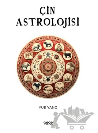 Çin Astrolojisi – Yue Yang – Gece Kitaplığı kitap kapağı