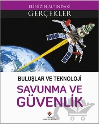 Buluşlar ve Teknoloji - Savunma ve Güvenlik – Lindsey Lowe – TÜBİTAK Yayınları kitap kapağı