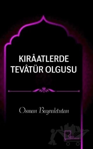 Kıraatlerde Tevatür Olgusu – Osman Bayraktutan – Gece Akademi kitap kapağı