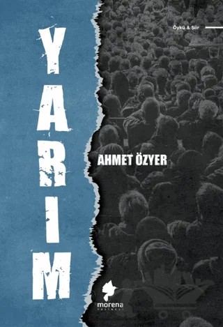 Yarım – Ahmet Özyer – Morena Yayınevi kitap kapağı