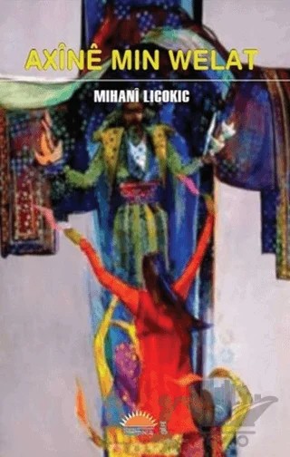 Axînê Min Welat – Mihani Licokic – Roşna Yayınları kitap kapağı