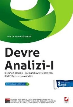 Devre Analizi – 1 Kirchhoff Yasaları – İşlemsel Kuvvetlendiriciler RL/RC Devrelerinin Analizi – Mehmet Önder Efe – Seçkin Yayıncılık kitap kapağı