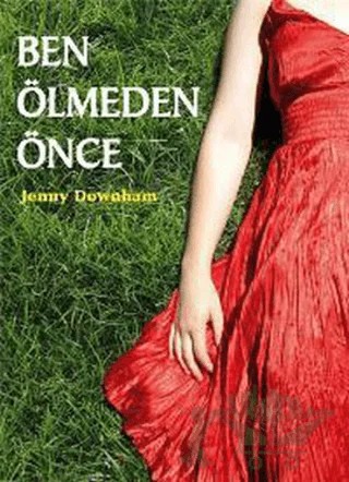 Ben Ölmeden Önce – Jenny Downham – Tudem Yayınları kitap kapağı