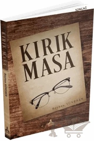 Kırık Masa – Beyhan Süveren – Sonçağ Yayınları kitap kapağı