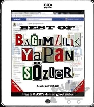 Best of Bağımlılık Yapan Sözler – Avedis Aktenoğlu – Gita Yayınları kitap kapağı