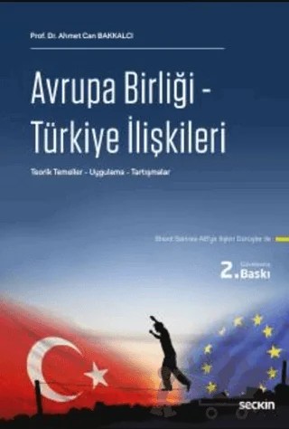 Avrupa Birliği - Türkiye İlişkileri – Ahmet Can Bakkalcı – Seçkin Yayıncılık kitap kapağı