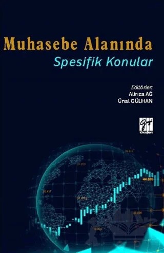 Muhasebe Alanında Spesifik Konular – Alirıza Ağ, Ünal Gülhan – Gazi Kitabevi kitap kapağı