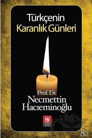Türkçenin Karanlık Günleri – Necmettin Hacıeminoğlu – Tedev Yayınları kitap kapağı