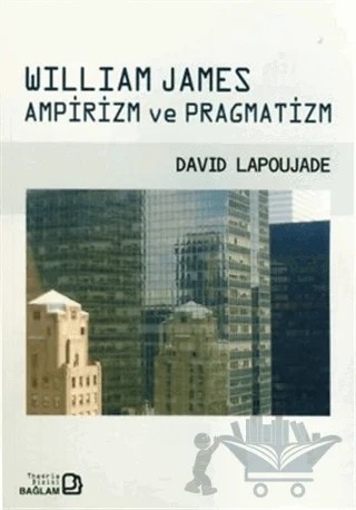 William James Ampirizm ve Pragmatizm – David Lapoujade – Bağlam Yayınları kitap kapağı