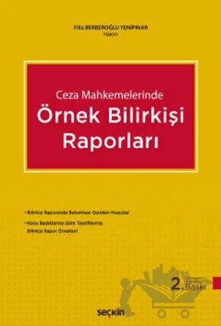 Ceza Mahkemelerinde Örnek Bilirkişi Raporları – Filiz Berberoğlu Yenipınar – Seçkin Yayıncılık kitap kapağı