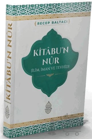 Kitabu’n Nur İlim, İman ve Tevhid – Recep Baltacı – Minber Yayınları kitap kapağı