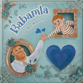 Babamla Bir Hatıra (Erkek) – Pınar Torun Gök – Mor Elma Yayıncılık kitap kapağı