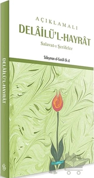 Açıklamalı Delailü'l-Hayrat – Ebü Abdullah Muhammed b. Süleyman el-Cezüli – Semerkand Yayınları kitap kapağı