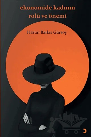 Ekonomide Kadının Rolü ve Önemi – Harun Barlas Gürsoy – Cinius Yayınları kitap kapağı
