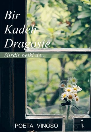 Bir Kadeh Dragoste Şiirdir Belki De... – Poeta Vinoso – İkinci Adam Yayınları kitap kapağı