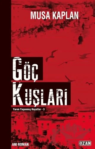 Göç Kuşları – Musa Kaplan – Ozan Yayıncılık kitap kapağı