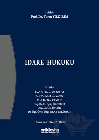 İdare Hukuku – Gül Üstün, H. Eyüp Özdemir, Melikşah Yasin, Nur Kaman Karan, Okay Tekinsoy, Turan Yıldırım – On İki Levha Yayınları kitap kapağı