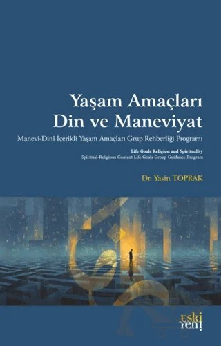 Yaşam Amaçları, Din ve Maneviyat – Yasin Toprak – Eski Yeni Yayınları kitap kapağı