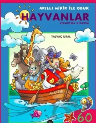 Akıllı Minik ile Obur - Hayvanlar Çıkartma Kitabım – Yalvaç Ural – Marsık Kitap kitap kapağı