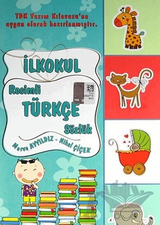 İlkokul Resimli Türkçe Sözlük – Merve Ayyıldız, Nihal Çiçek – Yuva Yayınları kitap kapağı