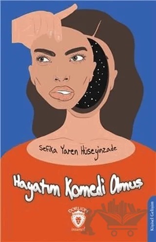 Hayatım Komedi Olmuş – Şefika Yaren Hüseyinzade – Dorlion Yayınları kitap kapağı