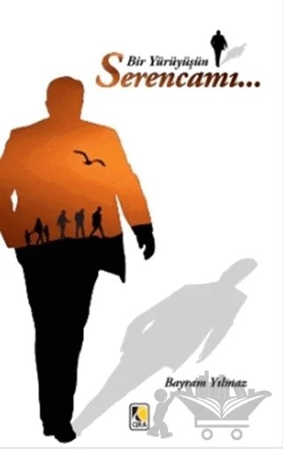 Bir Yürüyüşün Serencamı – Bayram Yılmaz – Çıra Yayınları kitap kapağı