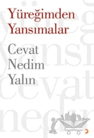 Yüreğimden Yansımalar – Cevat Nedim Yalın – Cinius Yayınları kitap kapağı