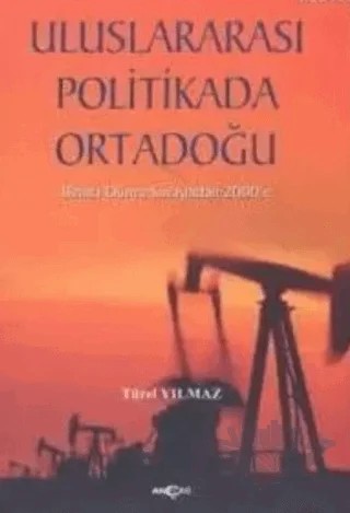 Uluslararası Politikada Ortadoğu – Türel Yılmaz Şahin – Akçağ Yayınları kitap kapağı