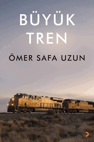 Büyük Tren – Ömer Safa Uzun – Cinius Yayınları kitap kapağı