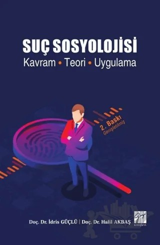 Suç Sosyolojisi – Halil Akbaş, İdris Güçlü – Gazi Kitabevi kitap kapağı