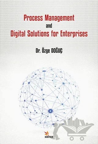 Process Management and Digital Solutions for Enterprises – Özge Doğuç – Kriter Yayınları kitap kapağı