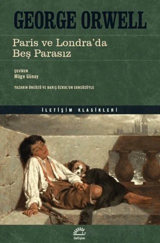 Paris ve Londra'da Beş Parasız – George Orwell – İletişim Yayınevi kitap kapağı