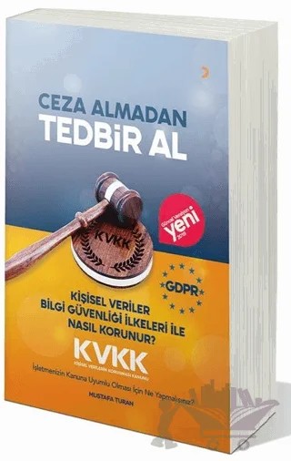 Ceza Almadan Tedbir Al Kişisel Veriler Bilgi Güvenliği İlkeleri ile Nasıl Korunur? – Mustafa Turan – Cinius Yayınları kitap kapağı