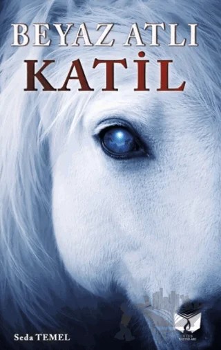 Beyaz Atlı Katil – Seda Temel – Ateş Yayınları kitap kapağı