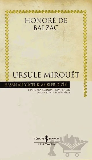Ursule Mirouet – Honore de Balzac – İş Bankası Kültür Yayınları kitap kapağı