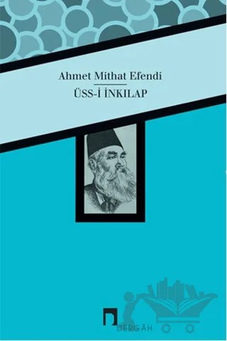Üss-i İnkılap – Ahmet Mithat Efendi – Dergah Yayınları kitap kapağı