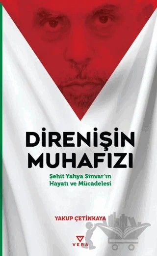 Direnişin Muhafızı – Yakup Çetinkaya – Vera Kitap Yayınları kitap kapağı