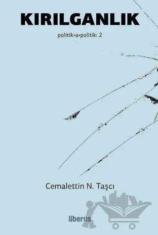 Kırılganlık – Cemalettin N. Taşçı – Liberus Yayınları kitap kapağı
