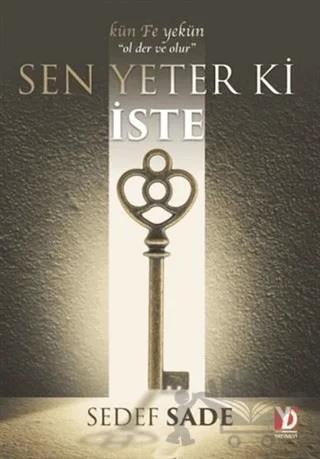 Sen Yeter Ki İste – Sedef Sade – Yazardan Direkt Yayınevi kitap kapağı