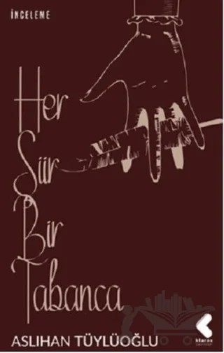 Her Şiir Bir Tabanca – Aslıhan Tüylüoğlu – Klaros Yayınları kitap kapağı