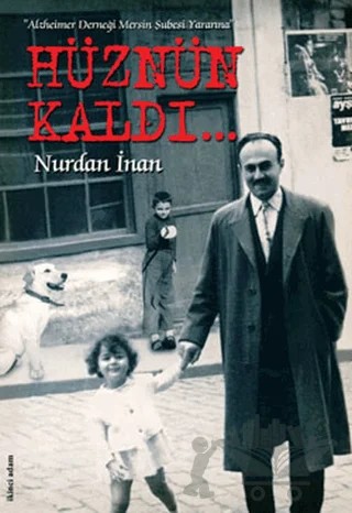 Hüznün Kaldı – Nurdan İnan – İkinci Adam Yayınları kitap kapağı